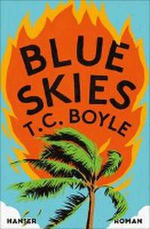 Blue Skies de T. C. Boyle