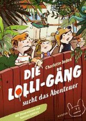 Die Lolli-Gäng sucht das Abenteuer de Charlotte Inden