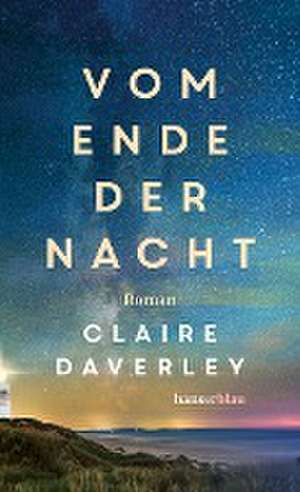 Vom Ende der Nacht de Claire Daverley