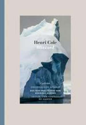 Blizzard de Henri Cole