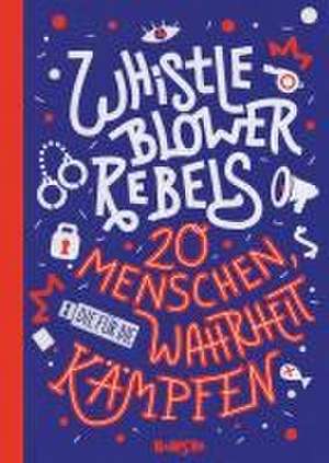 Whistleblower Rebels de Benjamin Knödler