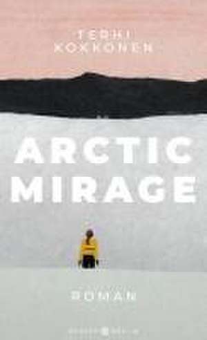 Arctic Mirage de Terhi Kokkonen