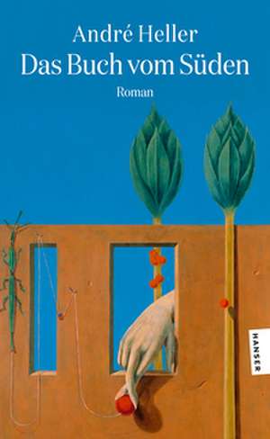 Das Buch vom Süden de André Heller