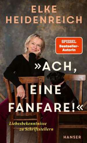 'Ach, eine Fanfare!' de Elke Heidenreich
