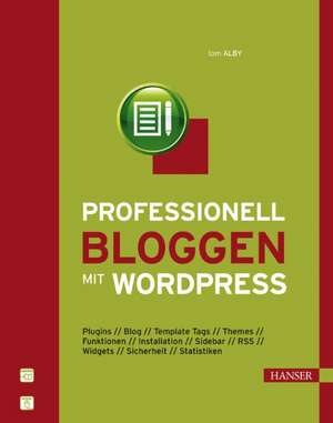 Professionell bloggen mit WordPress de Tom Alby