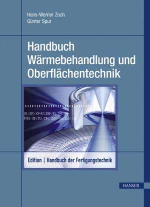 Handbuch Wärmebehandeln und Beschichten de Günter Spur