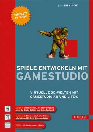 Spiele entwickeln mit Gamestudio de Jonas Freiknecht