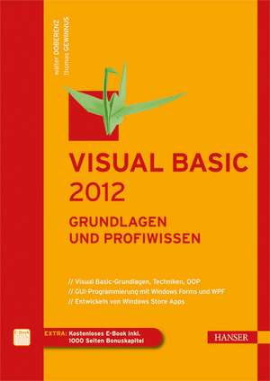 Visual Basic 2012. Grundlagen und Profiwissen de Walter Doberenz