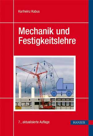 Mechanik und Festigkeitslehre de Karlheinz Kabus