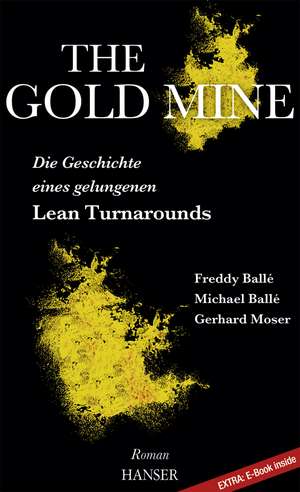 The Gold Mine - Die Geschichte eines gelungenen Lean Turnarounds de Freddy Balle