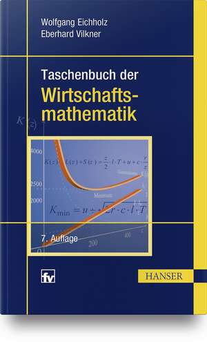 Taschenbuch der Wirtschaftsmathematik de Wolfgang Eichholz