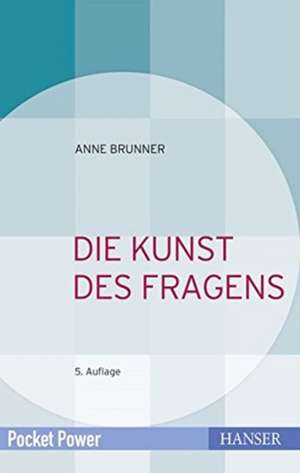 Die Kunst des Fragens de Anne Brunner