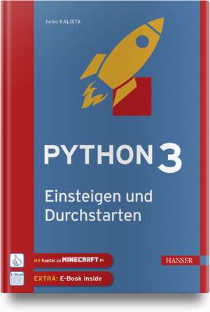 Python 3 - Einsteigen und Durchstarten de Heiko Kalista