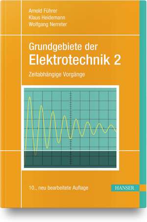 Grundgebiete der Elektrotechnik 2 de Arnold Führer