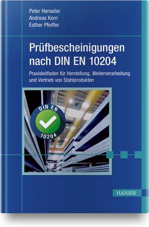 Prüfbescheinigungen nach DIN EN 10204 de Peter Henseler