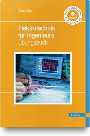 Elektrotechnik für Ingenieure de Rainer Ose