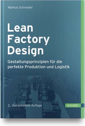 Lean Factory Design de Markus Schneider