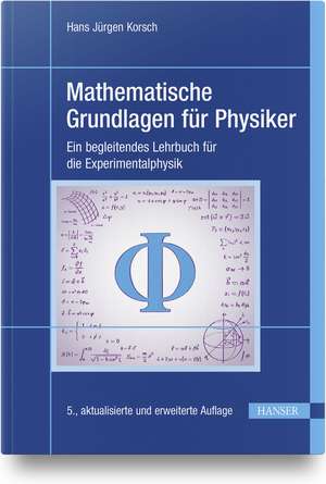 Mathematische Grundlagen für Physiker de Hans Jürgen Korsch