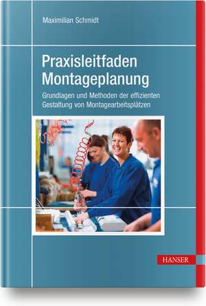 Praxisleitfaden Montageplanung de Maximilian Schmidt