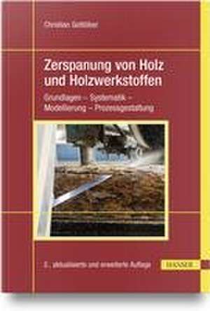 Zerspanung von Holz und Holzwerkstoffen de Christian Gottlöber