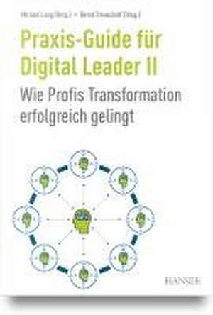 Praxis-Guide für Digital Leader II de Michael Lang