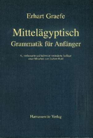 Mittelagyptische Grammatik Fur Anfanger de Erhart Graefe