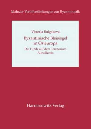 Byzantinische Bleisiegel in Osteuropa de V Bulgakova