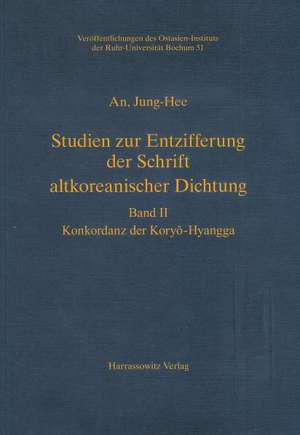 Studien zur Entzifferung der Schrift altkoreanischer Dichtung de Jung-Hee An