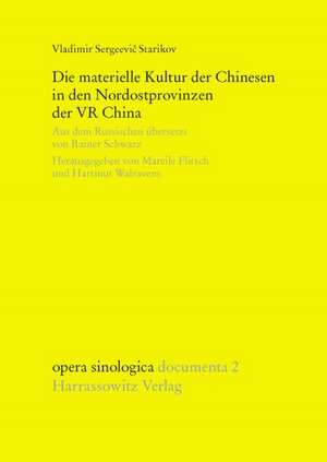 Die materielle Kultur der Chinesen in den Nordostprovinzen der VR China de Vladimir S Starikov