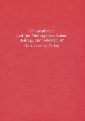 Arthur Schopenhauer und die Philosophien Asiens de Matthias Koßler