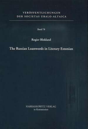 The Russian Loanwords in Literary Estonian de Rogier Blokland