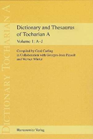 Dictionary and Thesaurus of Tocharian A de Gerd Carling