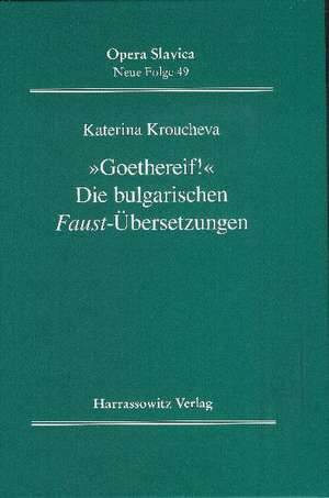 "Goethereif!" Die bulgarischen Faust-Übersetzungen de Katerina Kroucheva