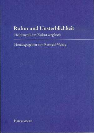 Ruhm und Unsterblichkeit de Konrad Meisig