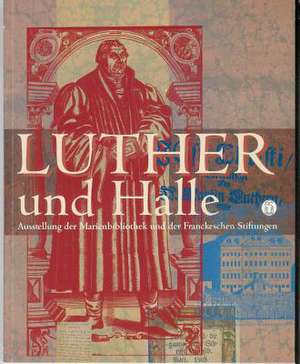 Martin Luther Und Halle