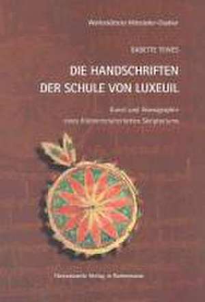 Die Handschriften der Schule von Luxeuil de Babette Tewes