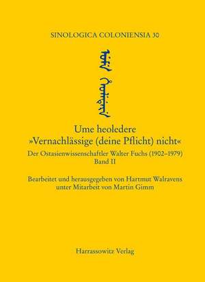 Ume heoledere. "Vernachlässige (deine Pflicht) nicht!" de Hartmut Walravens