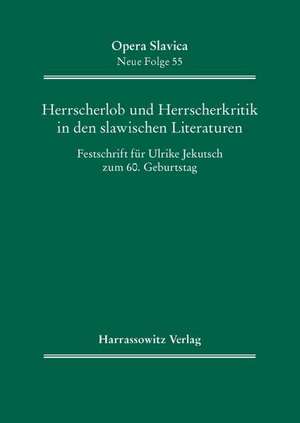 Herrscherlob und Herrscherkritik in den slawischen Literaturen de Ute Marggraff