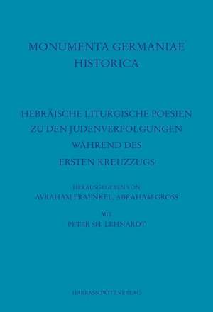 Hebräische liturgische Poesien zu den Judenverfolgungen während des Ersten Kreuzzugs de Avraham Fraenkel