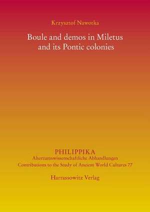 Boule and Demos in Miletus and Its Pontic Colonies