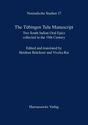 The Tubingen Tulu Manuscript: Two South Indian Oral Epics Collected in the 19th Century de Heidrun Brückner