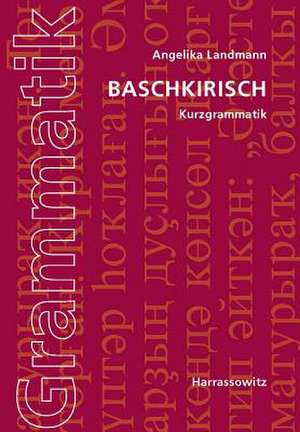 Baschkirische Kurzgrammatik de Angelika Landmann