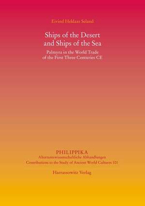 Ships of the Desert and Ships of the Sea de Eivind Heldaas Seland