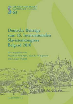 Deutsche Beiträge zum 16. Internationalen Slavistenkongress Belgrad 2018 de Sebastian Kempgen