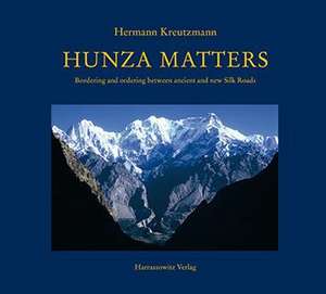 Hunza matters de Kreutzmann Hermann