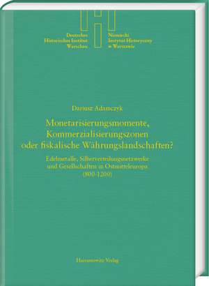 Monetarisierungsmomente, Kommerzialisierungszonen oder fiskalische Währungslandschaften? de Dariusz Adamczyk