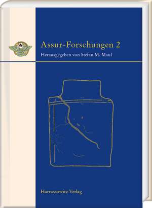 Assur-Forschungen 2 de Stefan M. Maul