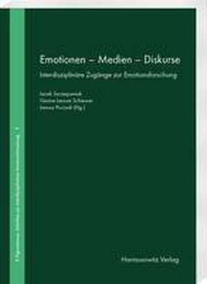 Emotionen - Medien - Diskurse de Gesine Lenore Schiewer