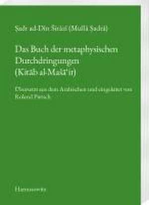 Das Buch der metaphysischen Durchdringungen (Kitab al-Masa'ir) de Roland Pietsch