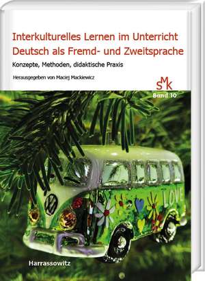 Interkulturelles Lernen im Unterricht Deutsch als Fremd- und Zweitsprache de Maciej Mackiewicz